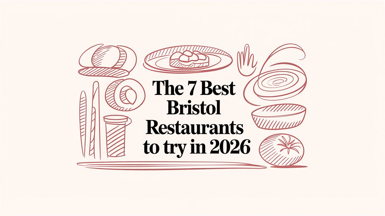The 7 Best Bristol Restaurants to Try in 2026