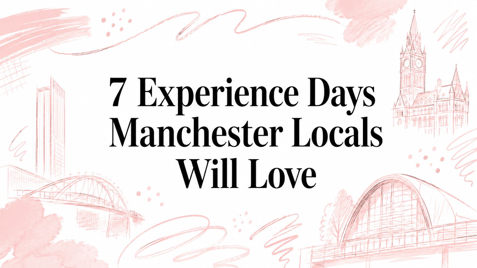 7 Experience Days Manchester Locals Will Love