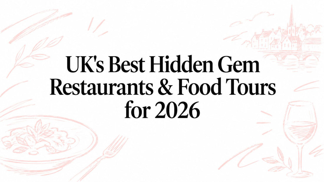 UK's Best Hidden Gem Restaurants & Food Tours for 2026