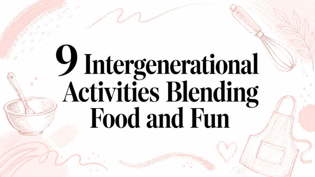 9 Intergenerational Activities Blending Food and Fun