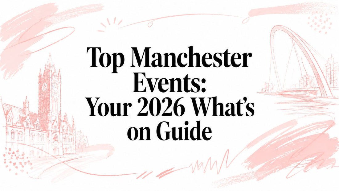 Top Manchester Events: Your 2026 What's on Guide