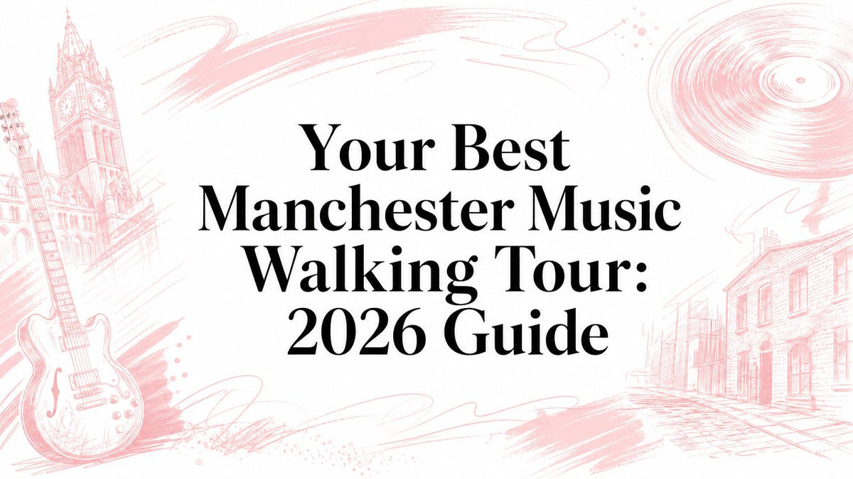 Your Best Manchester Music Walking Tour: 2026 Guide