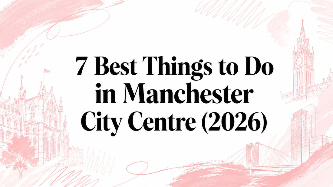 7 Best Things to Do in Manchester City Centre (2026)
